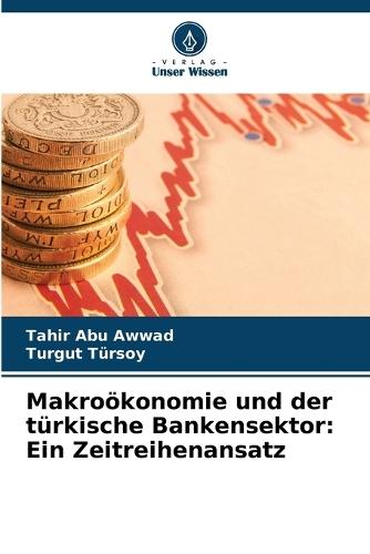 Makroökonomie und der türkische Bankensektor: Ein Zeitreihenansatz