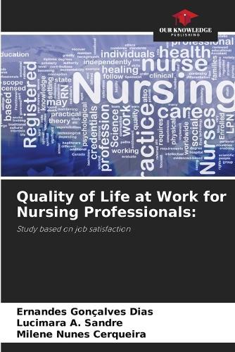 Quality of Life at Work for Nursing Professionals