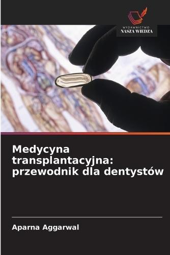 Medycyna transplantacyjna: przewodnik dla dentystów