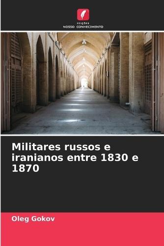 Militares russos e iranianos entre 1830 e 1870