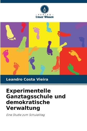 Experimentelle Ganztagsschule und demokratische Verwaltung