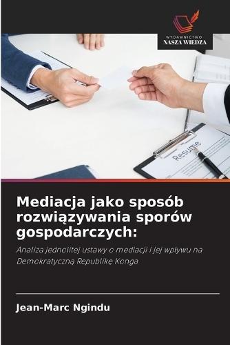 Mediacja jako sposób rozwiązywania sporów gospodarczych