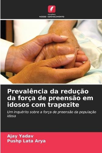 Prevalência da redução da força de preensão em idosos com trapezite