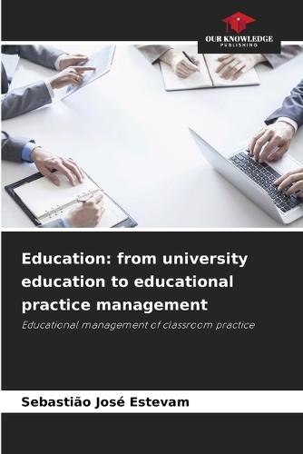 Education: from university education to educational practice management