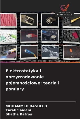 Elektrostatyka i oprzyrządowanie pojemnościowe: teoria i pomiary