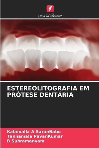 Estereolitografia Em Prótese Dentária