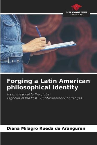 Forging a Latin American philosophical identity