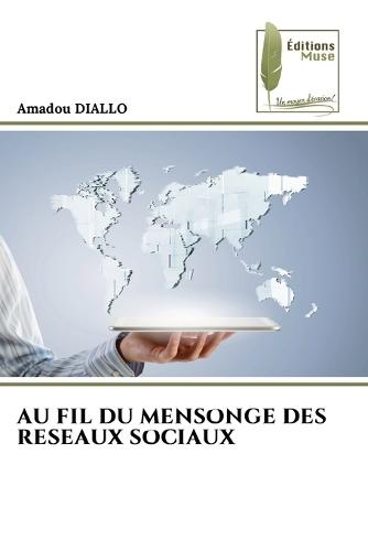 Au Fil Du Mensonge Des Reseaux Sociaux