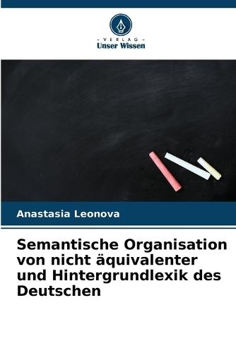 Semantische Organisation von nicht äquivalenter und Hintergrundlexik des Deutschen