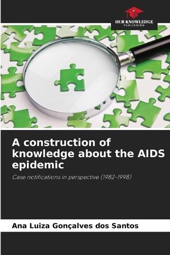 A construction of knowledge about the AIDS epidemic