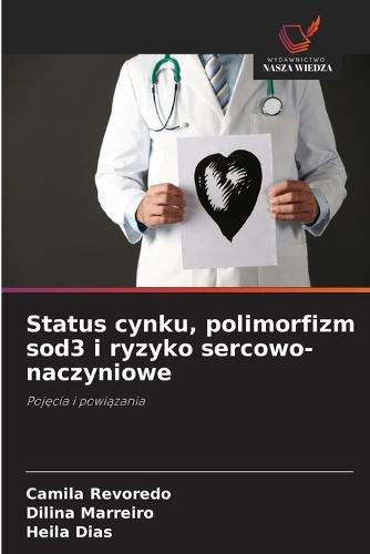 Status cynku, polimorfizm sod3 i ryzyko sercowo-naczyniowe