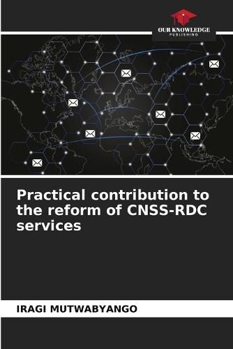 Practical contribution to the reform of CNSS-RDC services