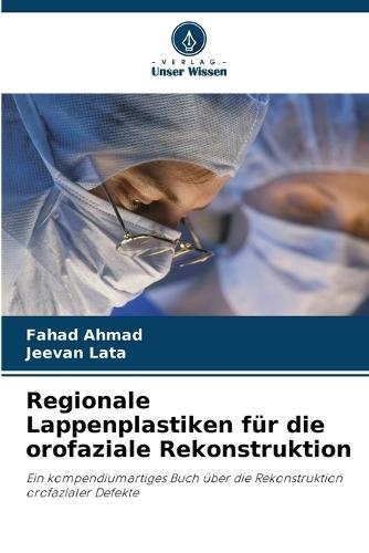 Regionale Lappenplastiken für die orofaziale Rekonstruktion