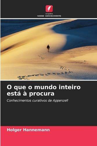O que o mundo inteiro está à procura
