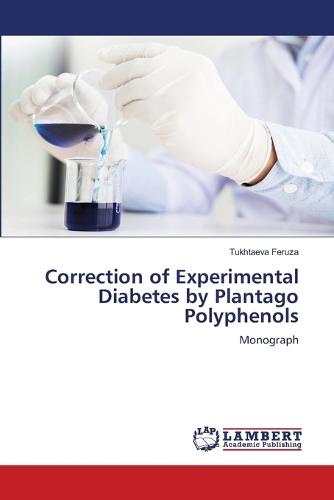Correction of Experimental Diabetes by Plantago Polyphenols