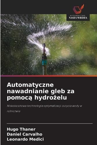 Automatyczne nawadnianie gleb za pomocą hydrożelu