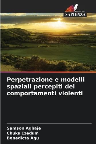 Perpetrazione e modelli spaziali percepiti dei comportamenti violenti