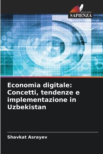 Economia digitale: Concetti, tendenze e implementazione in Uzbekistan