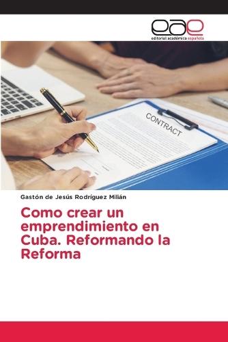 Como crear un emprendimiento en Cuba. Reformando la Reforma