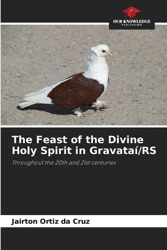 The Feast of the Divine Holy Spirit in Gravataí/RS