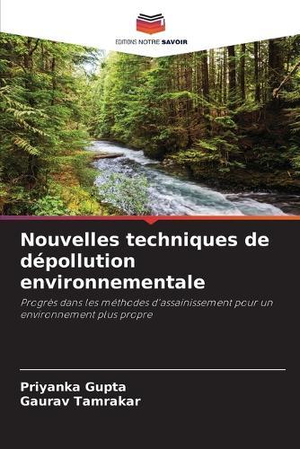 Nouvelles techniques de dépollution environnementale