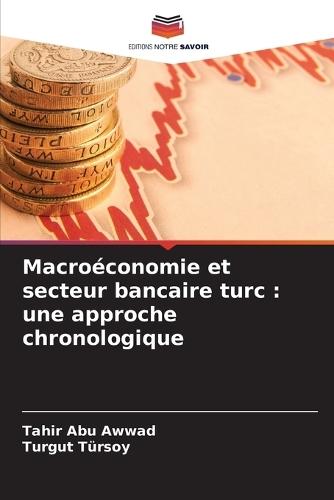 Macroéconomie et secteur bancaire turc: une approche chronologique