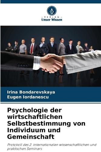 Psychologie der wirtschaftlichen Selbstbestimmung von Individuum und Gemeinschaft