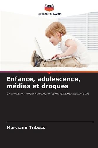 Enfance, adolescence, médias et drogues