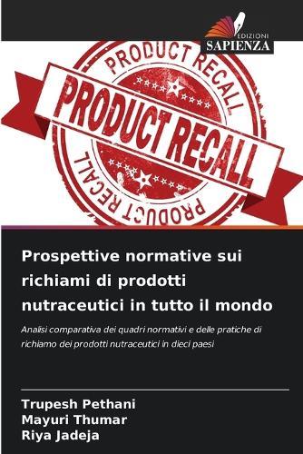 Prospettive normative sui richiami di prodotti nutraceutici in tutto il mondo