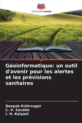 Géoinformatique: un outil d'avenir pour les alertes et les prévisions sanitaires