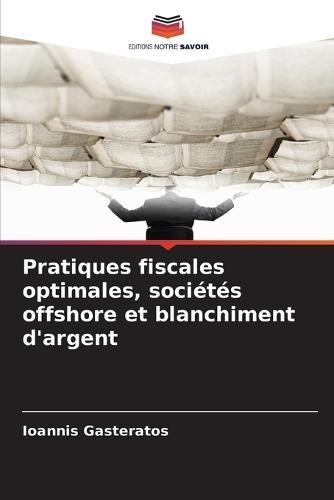 Pratiques fiscales optimales, sociétés offshore et blanchiment d'argent