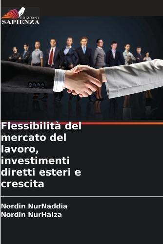 Flessibilità del mercato del lavoro, investimenti diretti esteri e crescita