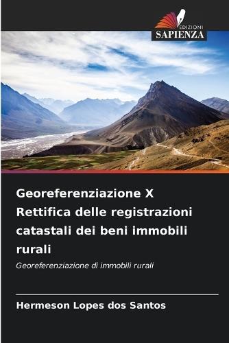 Georeferenziazione X Rettifica delle registrazioni catastali dei beni immobili rurali