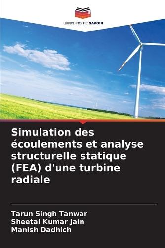 Simulation des écoulements et analyse structurelle statique (FEA) d'une turbine radiale