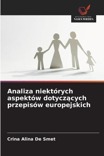 Analiza niektórych aspektów dotycz&#261;cych przepisów europejskich