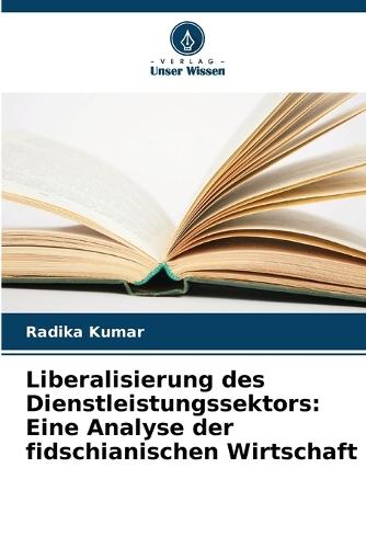 Liberalisierung des Dienstleistungssektors: Eine Analyse der fidschianischen Wirtschaft