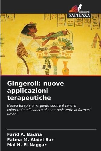 Gingeroli: nuove applicazioni terapeutiche