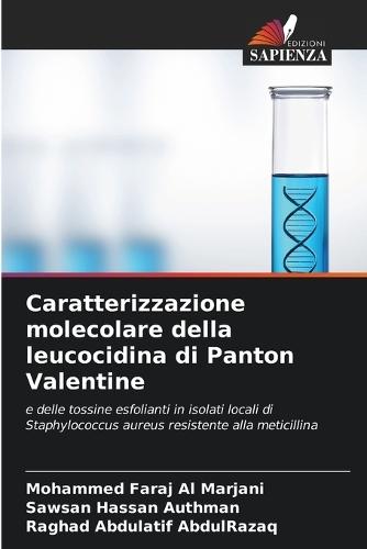 Caratterizzazione molecolare della leucocidina di Panton Valentine