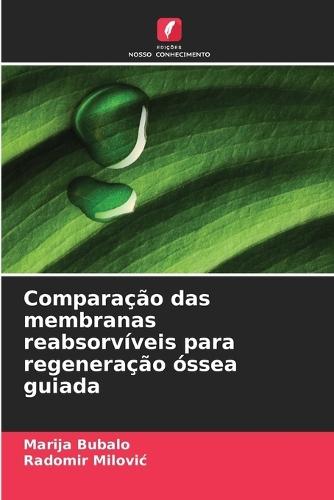Comparação das membranas reabsorvíveis para regeneração óssea guiada