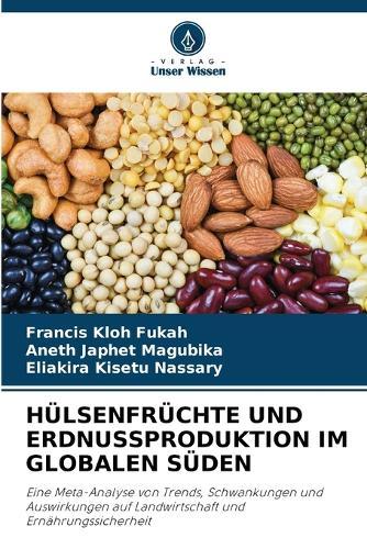 Hülsenfrüchte Und Erdnussproduktion Im Globalen Süden