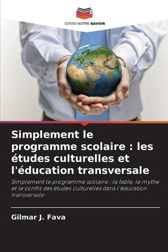 Simplement le programme scolaire: les études culturelles et l'éducation transversale
