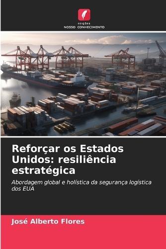 Reforçar os Estados Unidos: resiliência estratégica