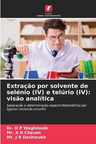 Extração por solvente de selénio (IV) e telúrio (IV): visão analítica