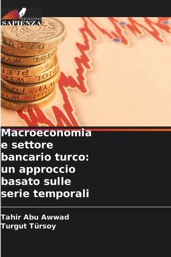Macroeconomia e settore bancario turco: un approccio basato sulle serie temporali
