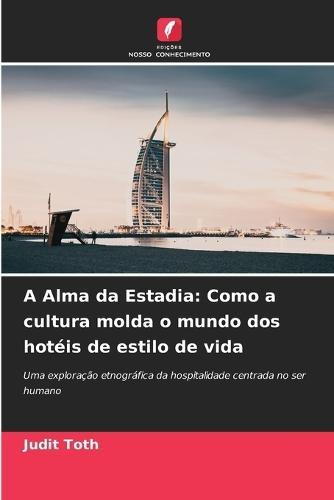 A Alma da Estadia: Como a cultura molda o mundo dos hotéis de estilo de vida
