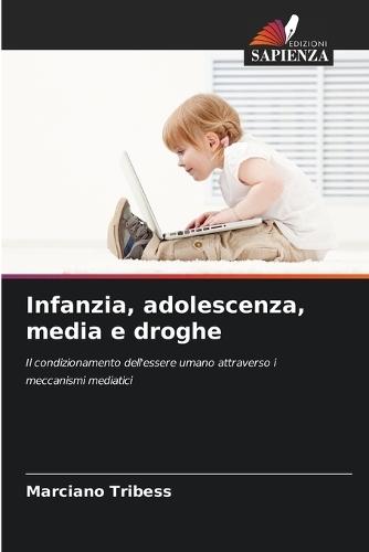 Infanzia, adolescenza, media e droghe