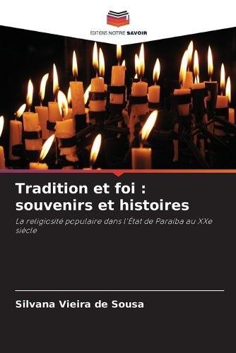Tradition et foi: souvenirs et histoires