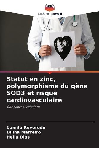 Statut en zinc, polymorphisme du gène SOD3 et risque cardiovasculaire