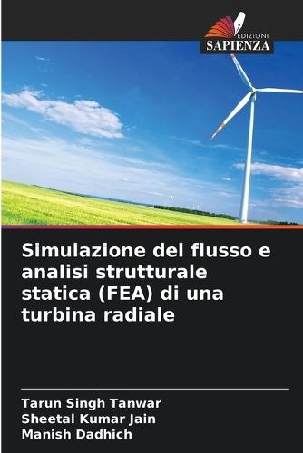 Simulazione del flusso e analisi strutturale statica (FEA) di una turbina radiale