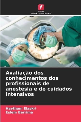 Avaliação dos conhecimentos dos profissionais de anestesia e de cuidados intensivos